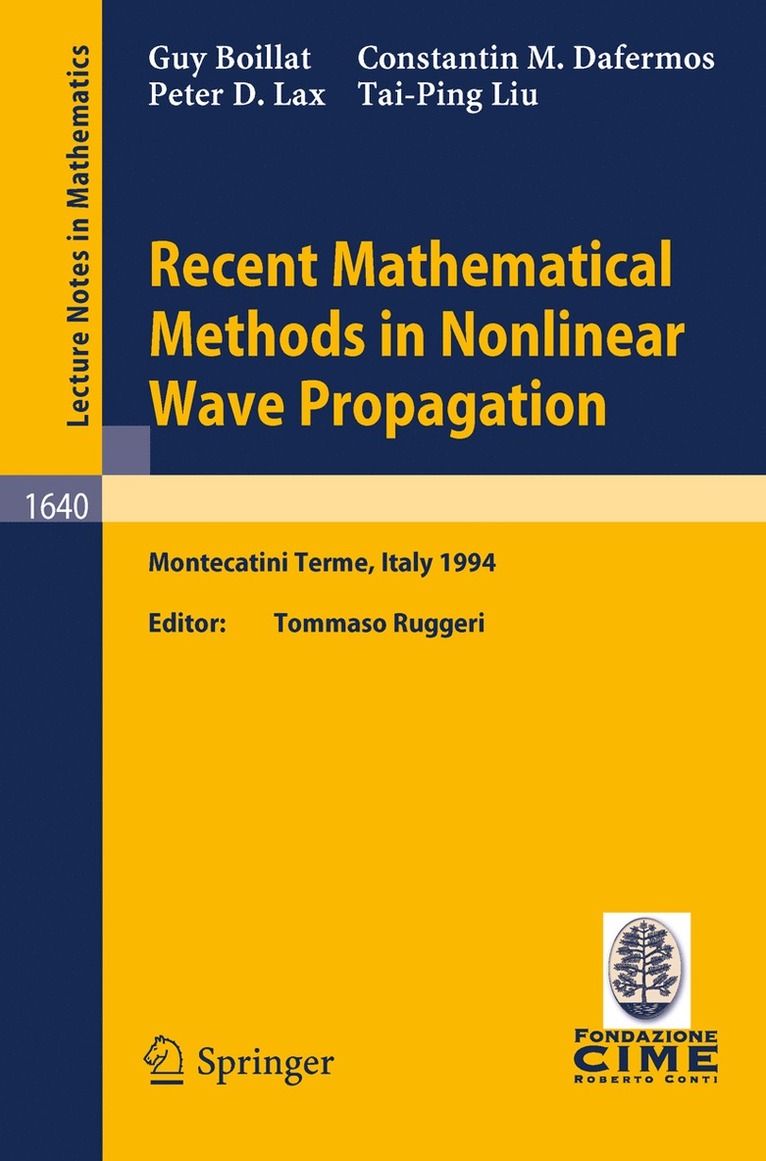 Guy Boillat, Constantine M. Dafermos, Peter D. Lax, Tai-Ping Liu, Constantin M. Dafermos, Tommaso Ruggeri - Recent Mathematical Methods in Nonlinear Wave Propagation, Häftad