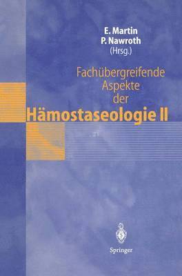 Fachbergreifende Aspekte der Hmostaseologie II 1