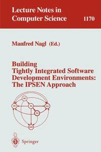 bokomslag Building Tightly Integrated Software Development Environments: The IPSEN Approach