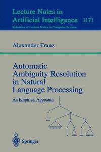 bokomslag Automatic Ambiguity Resolution in Natural Language Processing