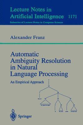 Alexander Franz - Automatic Ambiguity Resolution in Natural Language Processing, Häftad
