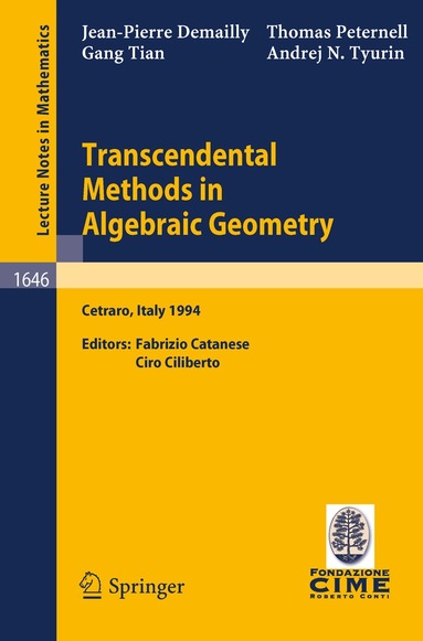 Jean-Pierre Demailly, Thomas Peternell, Gang Tian, Andrej N. Tyurin, Fabrizio Catanese, Ciro Ciliberto - Transcendental Methods in Algebraic Geometry, Häftad