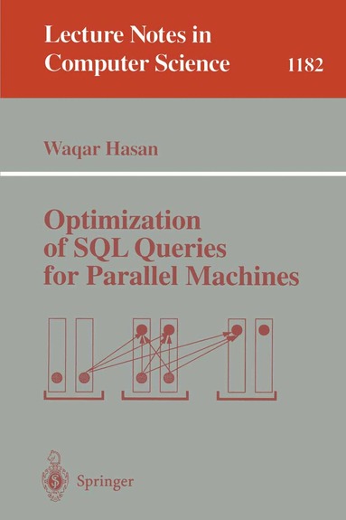Wagar Hasan - Optimization of SQL Queries for Parallel Machines, Häftad