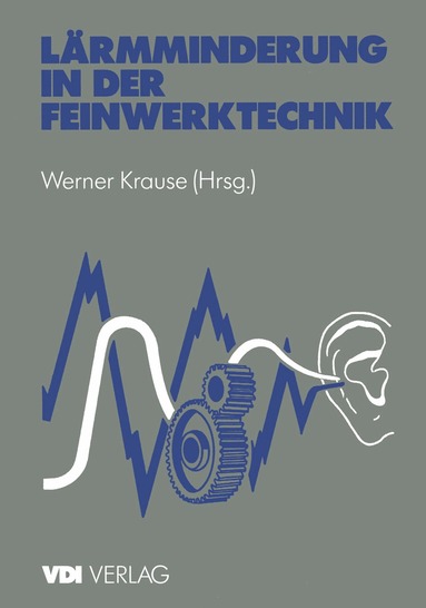Werner Krause - Lärmminderung in der Feinwerktechnik, Häftad