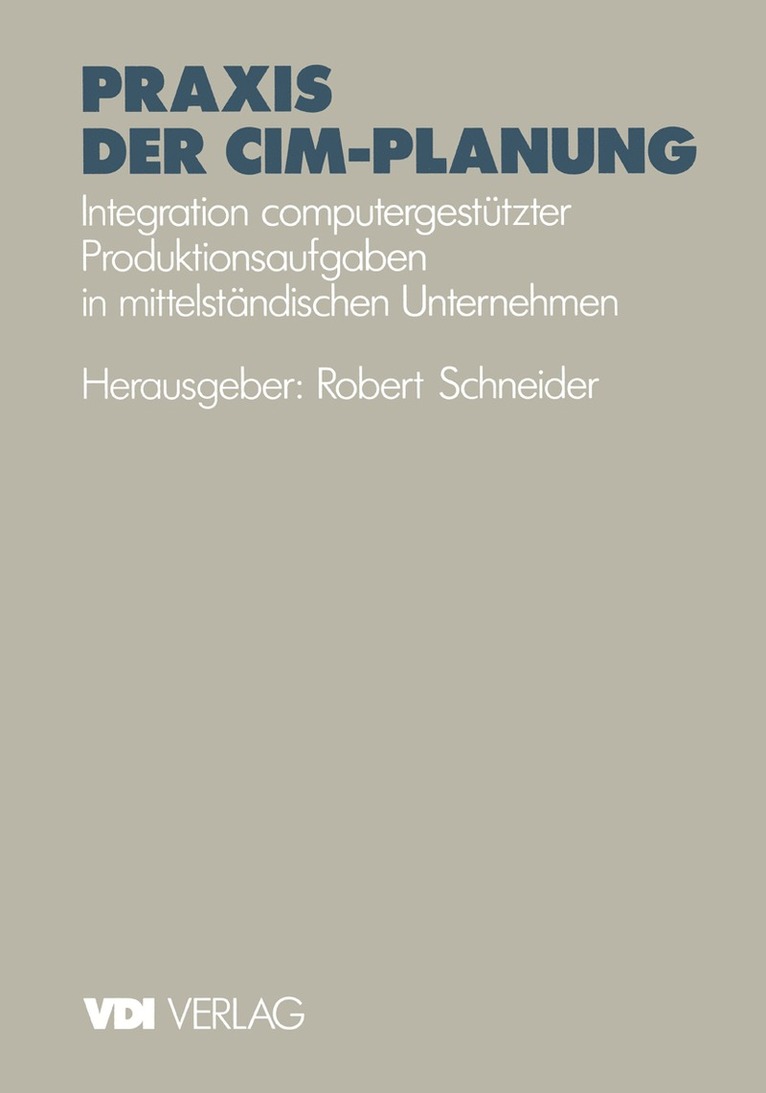 Robert Schneider - Praxis der CIM-Planung, Häftad