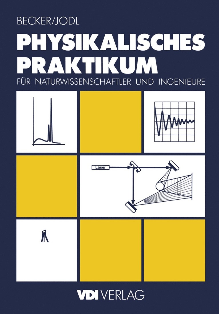 Jürgen Becker, Hansjörg Jodl - Physikalisches Praktikum für Naturwissenschaftler und Ingenieure, Häftad
