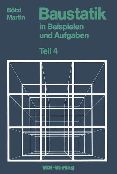 Josef Boetzl, Heinz-Dieter Martin - Baustatik in Beispielen und Aufgaben, Häftad