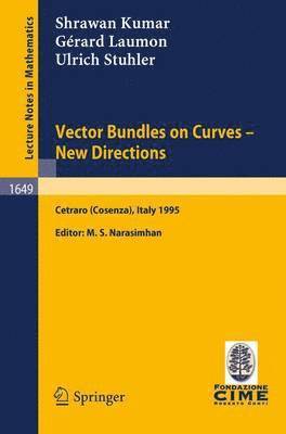 Vector Bundles on Curves - New Directions 1