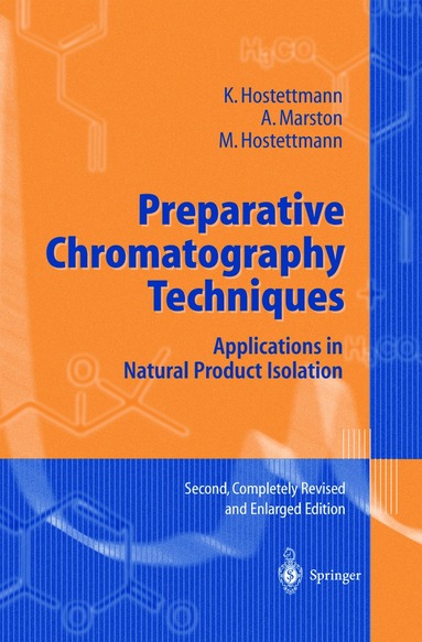 K. Hostettmann, Andrew Marston, Maryse Hostettmann - Preparative Chromatography Techniques, Inbunden