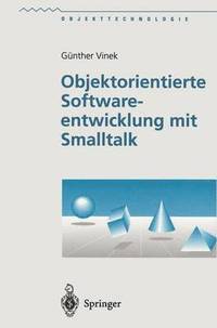 bokomslag Objektorientierte Softwareentwicklung mit Smalltalk