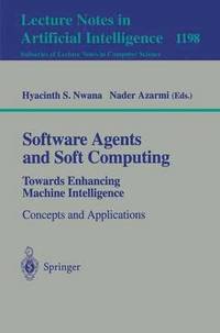 bokomslag Software Agents and Soft Computing: Towards Enhancing Machine Intelligence