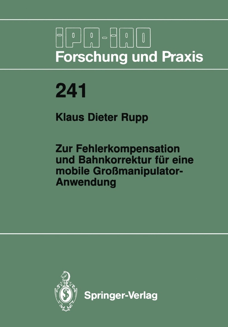 Klaus D. Rupp - Zur Fehlerkompensation und Bahnkorrektur für eine mobile Großmanipulator-Anwendung, Häftad