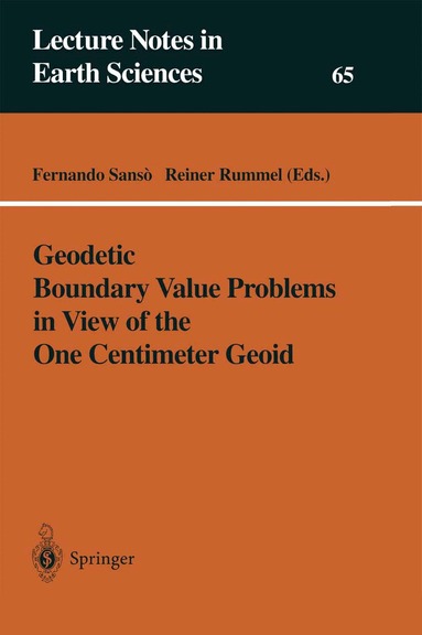 Fernando Sansò, Reiner Rummel - Geodetic Boundary Value Problems in View of the One Centimeter Geoid, Häftad