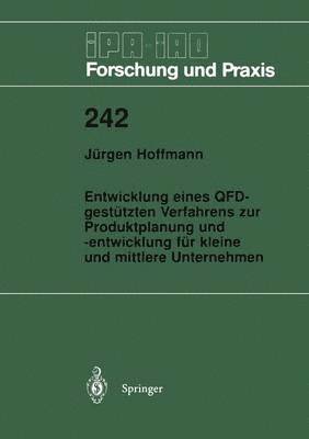 bokomslag Entwicklung eines QFD-gesttzten Verfahrens zur Produktplanung und -entwicklung fr kleine und mittlere Unternehmen