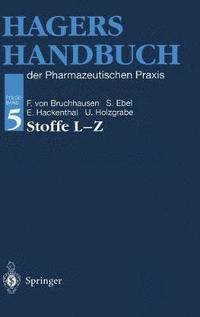 bokomslag Hagers Handbuch Der Pharmazeutischen Praxis: Folgeband 5: Stoffe L-Z
