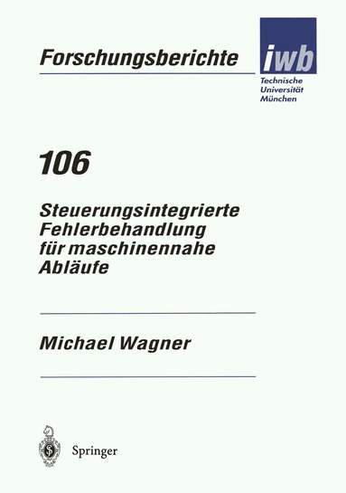 Michael Wagner - Steuerungsintegrierte Fehlerbehandlung für maschinennahe Abläufe, Häftad