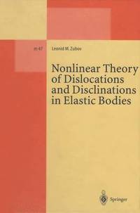 bokomslag Nonlinear Theory of Dislocations and Disclinations in Elastic Bodies