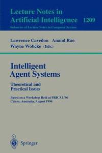 bokomslag Intelligent Agent Systems: Theoretical and Practical Issues