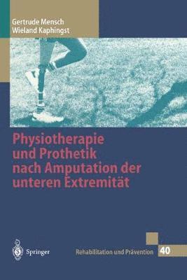 bokomslag Physiotherapie und Prothetik nach Amputation der unteren Extremitt