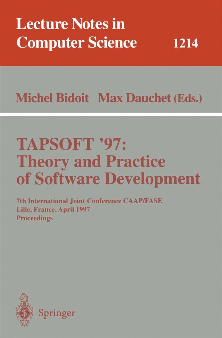 TAPSOFT'97: Theory and Practice of Software Development 1