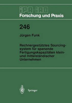 bokomslag Rechnergestütztes Sourcingsystem für spanende Fertigungskapazitäten klein- und mittelständischer Unternehmen