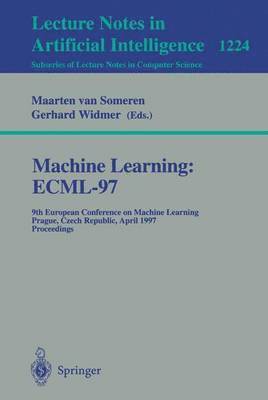 Maarten van Someren, Gerhard Widmer, Maarten Van Someren - Machine Learning: ECML'97, Häftad