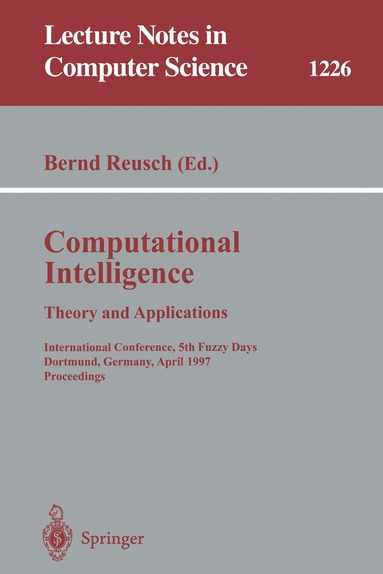 Bernd Reusch - Computational Intelligence. Theory and Applications, Häftad