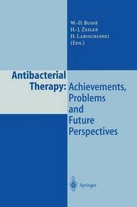 bokomslag Antibacterial Therapy: Achievements, Problems and Future Perspectives