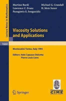 Viscosity Solutions and Applications 1