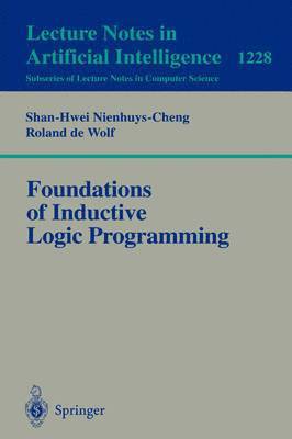 Shan-Hwei Nienhuys-Cheng, Ronald de Wolf - Foundations of Inductive Logic Programming, Häftad
