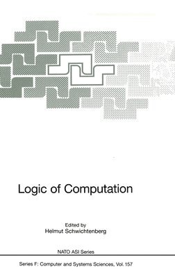 Helmut Schwichtenberg - Logic of Computation, Inbunden