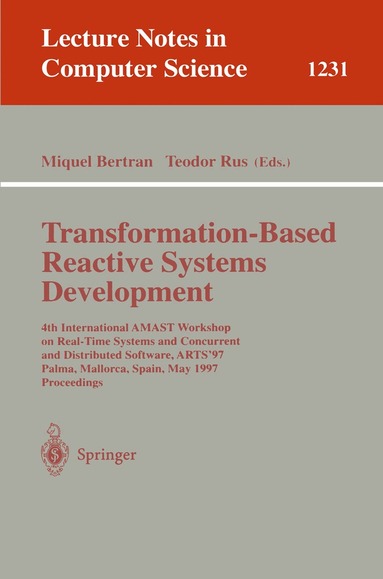 Miquel Bertran, Teodor Rus - Transformation-Based Reactive Systems Development, Häftad
