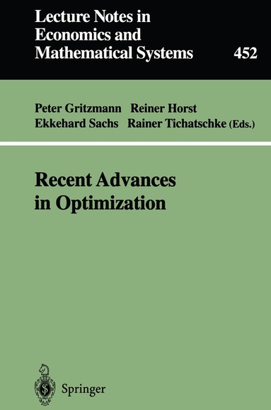 Peter Gritzmann, Reiner Horst, Ekkehard Sachs, Rainer Tichatschke - Recent Advances in Optimization, Häftad