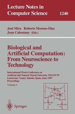 Biological and Artificial Computation: From Neuroscience to Technology 1