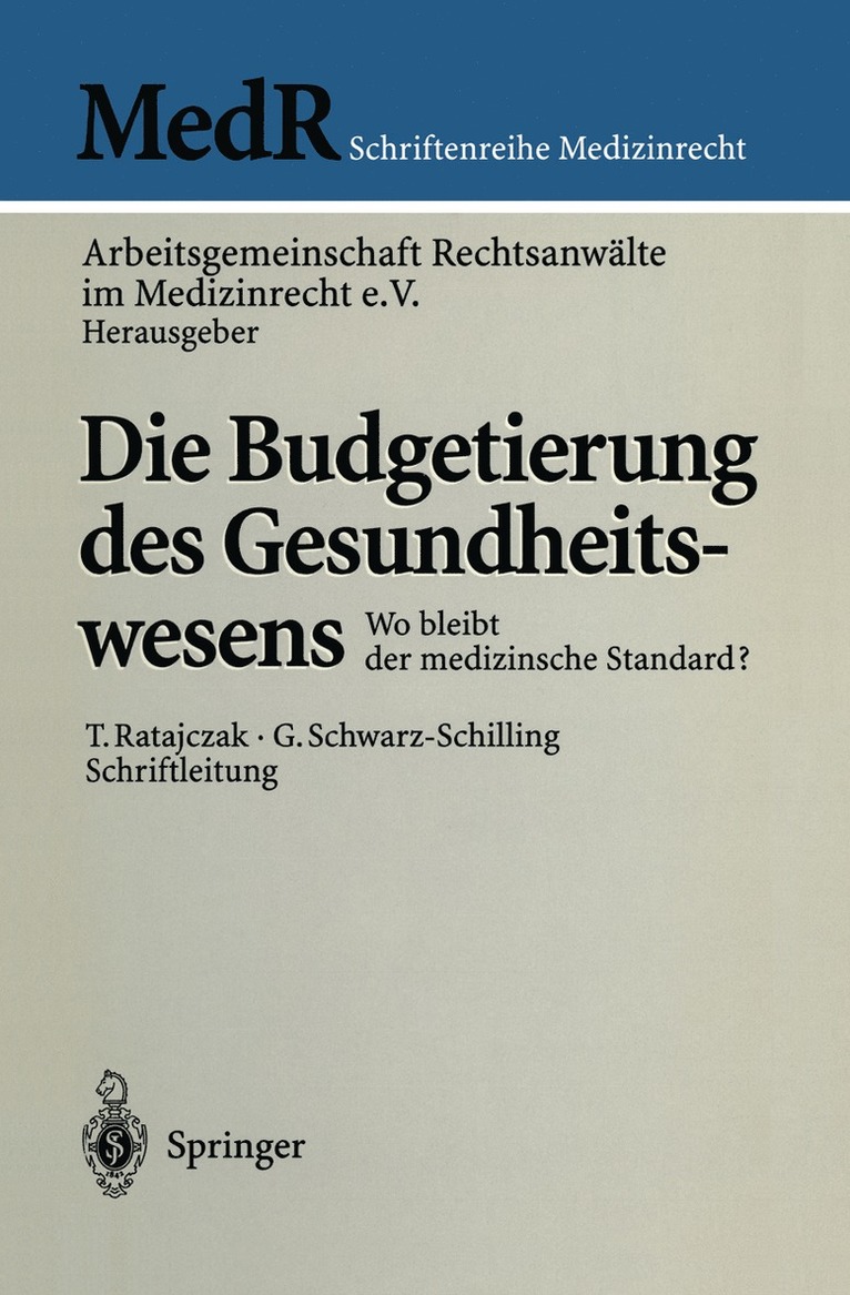 Arbeitsgemeinschaft Rechtsanwälte im Medizinrecht e.V., Arbeitsgemeinschaft Rechtsanwälte Im Med, Arbeitsgemeinschaft Rechtsanwälte im Medizinrecht e. V. - Die Budgetierung des Gesundheitswesens, Häftad
