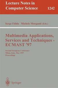 bokomslag Multimedia Applications, Services and Techniques - ECMAST'97