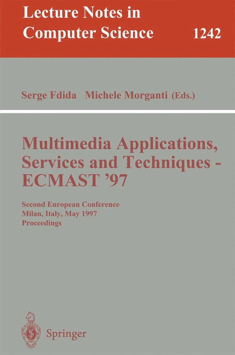 Multimedia Applications, Services and Techniques - ECMAST'97 1