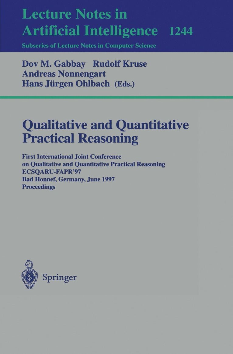 Dov Gabbay, Rudolf Kruse, Andreas Nonnengart, Hans J. Ohlbach - Qualitative and Quantitative Practical Reasoning, Häftad