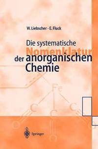 bokomslag Die systematische Nomenklatur der anorganischen Chemie