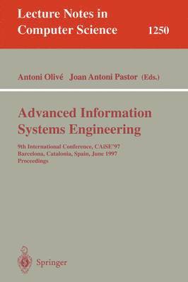 Antoni Olive, Joan A. Pastor - Advanced Information Systems Engineering, Häftad