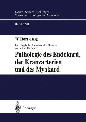 Waldemar Hort, W Hort - Pathologie Des Endokard, Der Kranzarterien Und Des Myokard, Inbunden