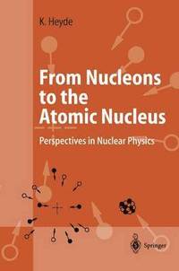 bokomslag From Nucleons to the Atomic Nucleus