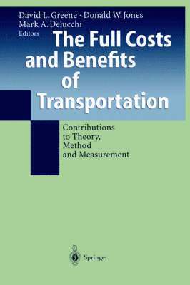 The Full Costs and Benefits of Transportation 1
