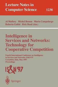 bokomslag Intelligence in Services and Networks: Technology for Cooperative Competition