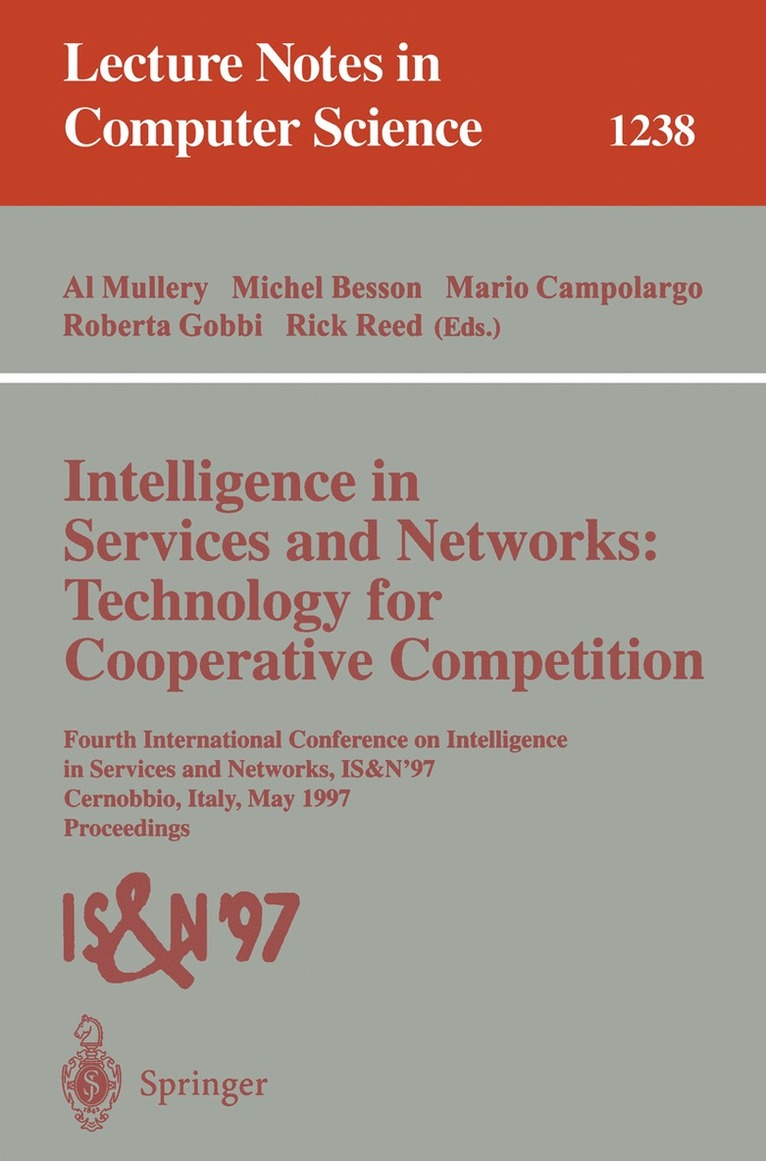 Intelligence in Services and Networks: Technology for Cooperative Competition 1