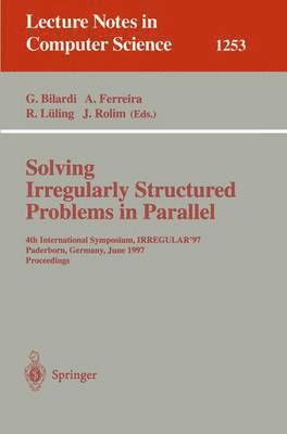 bokomslag Solving Irregularly Structured Problems in Parallel