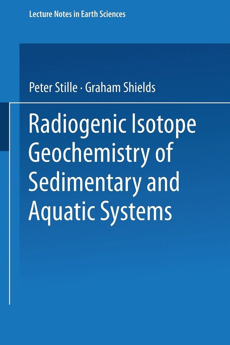 Radiogenic Isotope Geochemistry of Sedimentary and Aquatic Systems 1