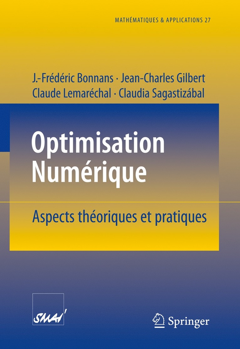 J.-Frédéric Bonnans, Jean-Charles Gilbert, Claude Lemaréchal, Claudia Sagastizábal, J. -Frédéric Bonnans - Optimisation Numerique, Häftad