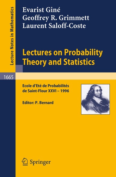 Evarist Giné, Geoffrey R. Grimmett, Laurent Saloff-Coste, Pierre Bernard - Lectures on Probability Theory and Statistics, Häftad