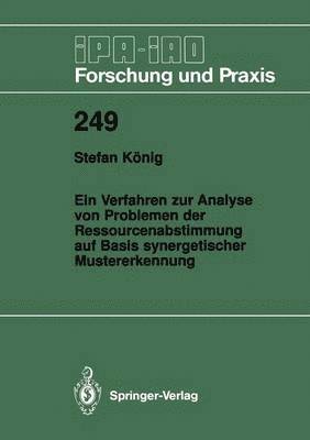 bokomslag Ein Verfahren zur Analyse von Problemen der Ressourcenabstimmung auf Basis synergetischer Mustererkennung